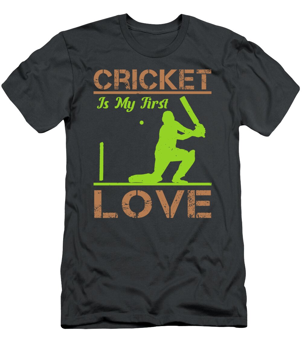Cricket Gift Cricket Is My First Love Funnygiftscreation T-Shirt