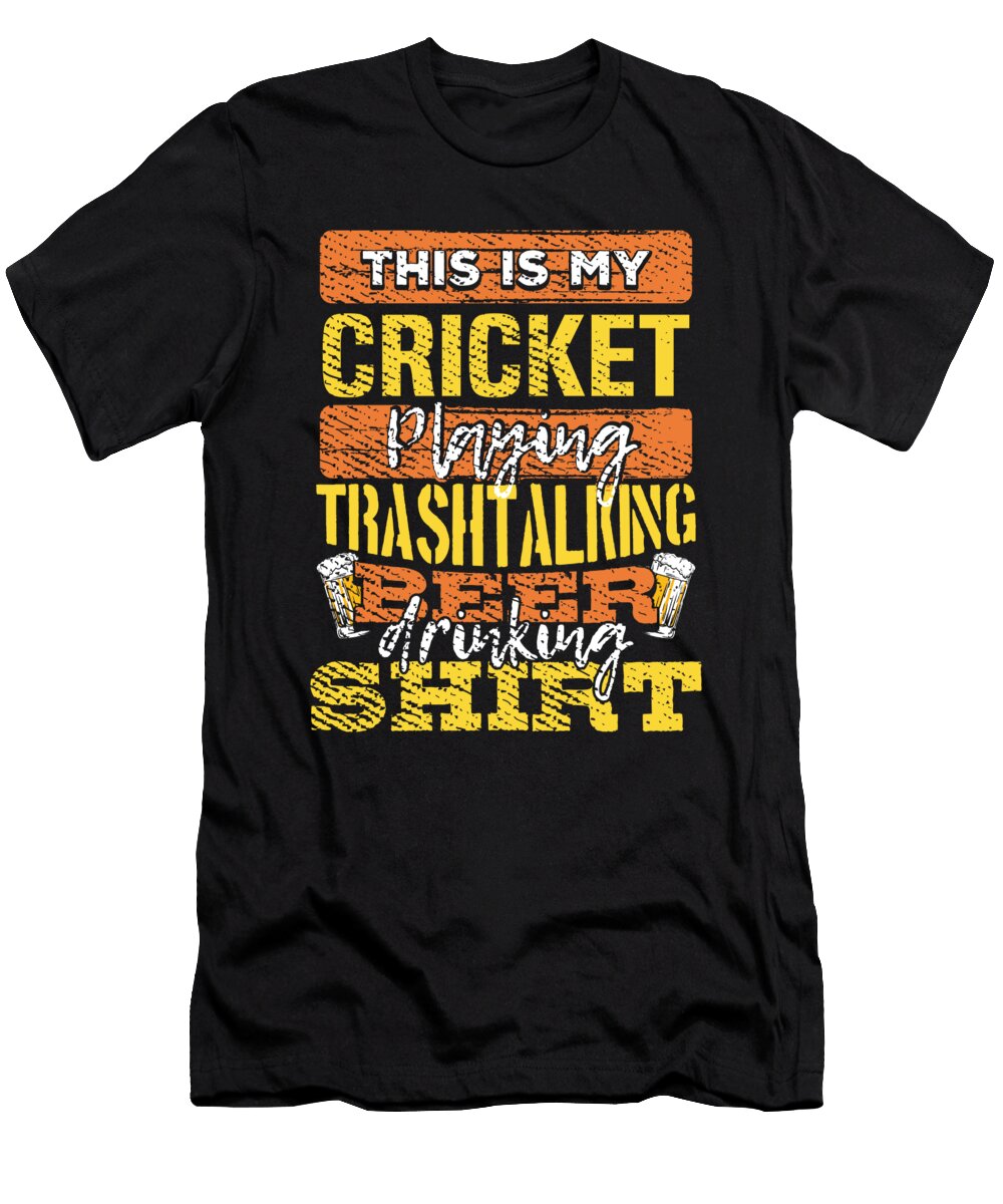 Cricket Gift My Cricket Playing Trash Talking Beer Drinking Kanig Designs T-Shirt