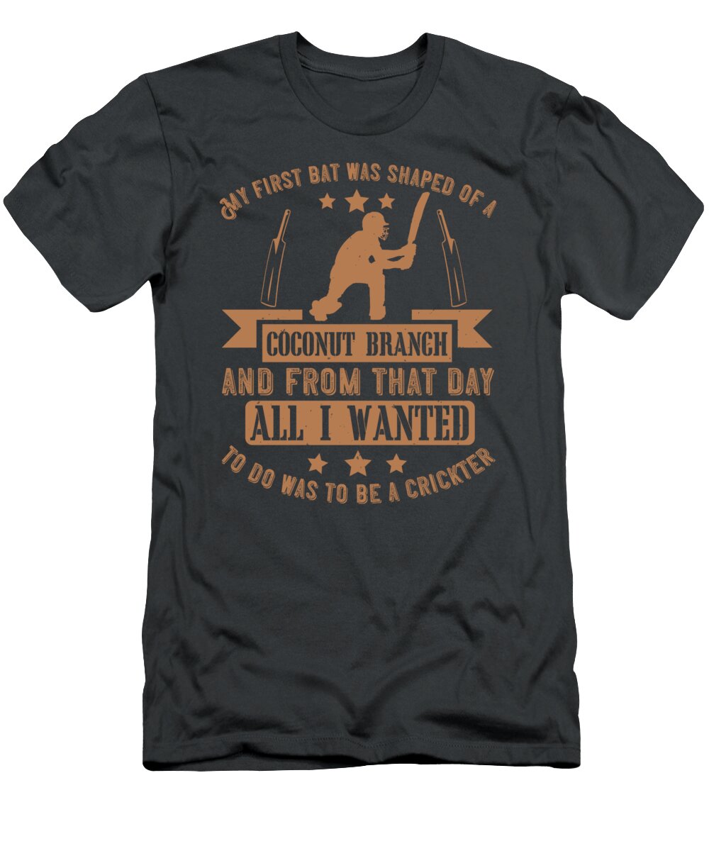 Cricket Gift My First Bat Was Shaped of Funny Funnygiftscreation T-Shirt