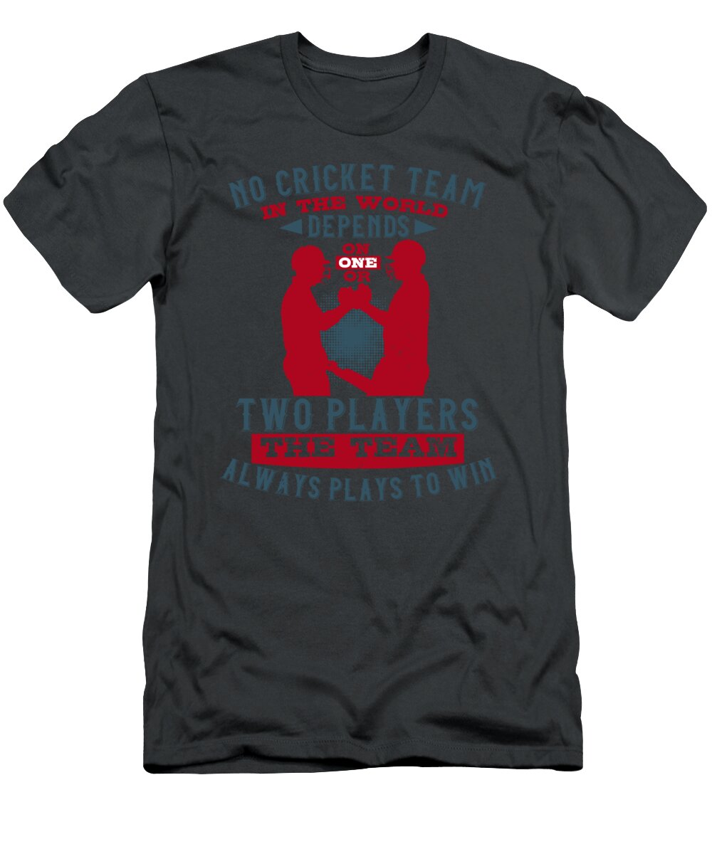 Cricket Gift No Cricket Team in the World Depends Funny Funnygiftscreation T-Shirt