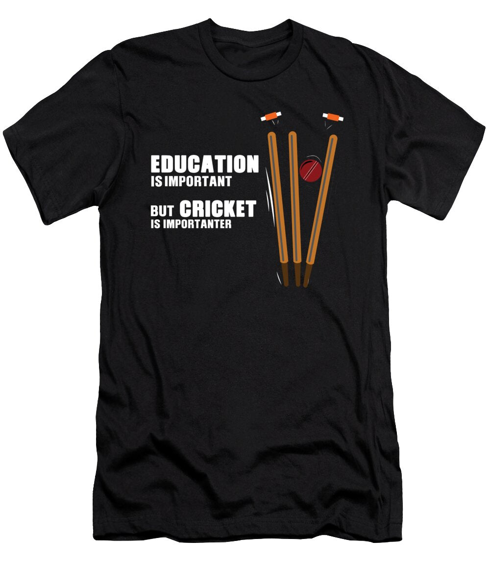 Cricket Is Important Funny Shirtom T-Shirt