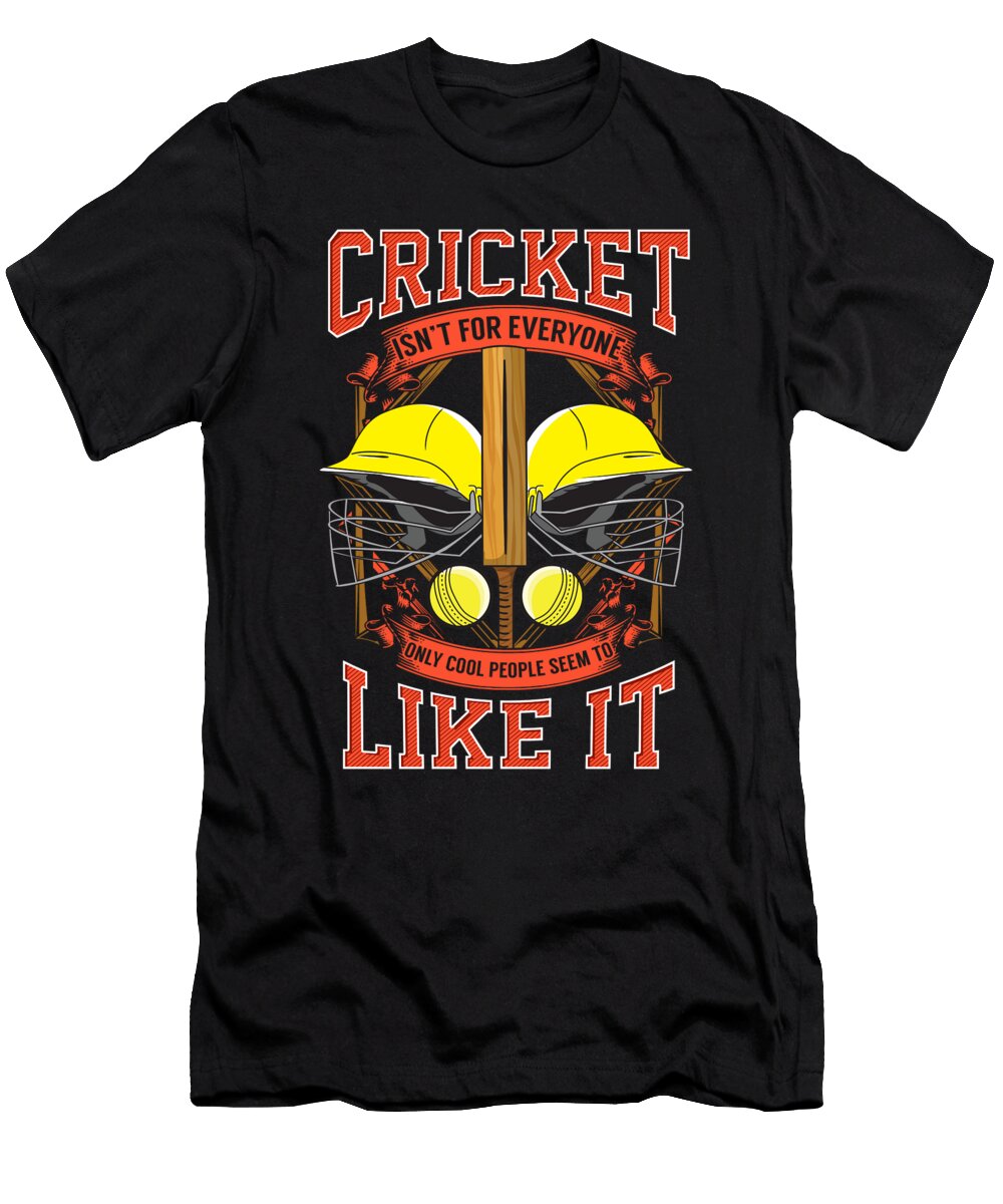Cricket Isnt for Everyone Cool People Like It the Perfect Presents T-Shirt