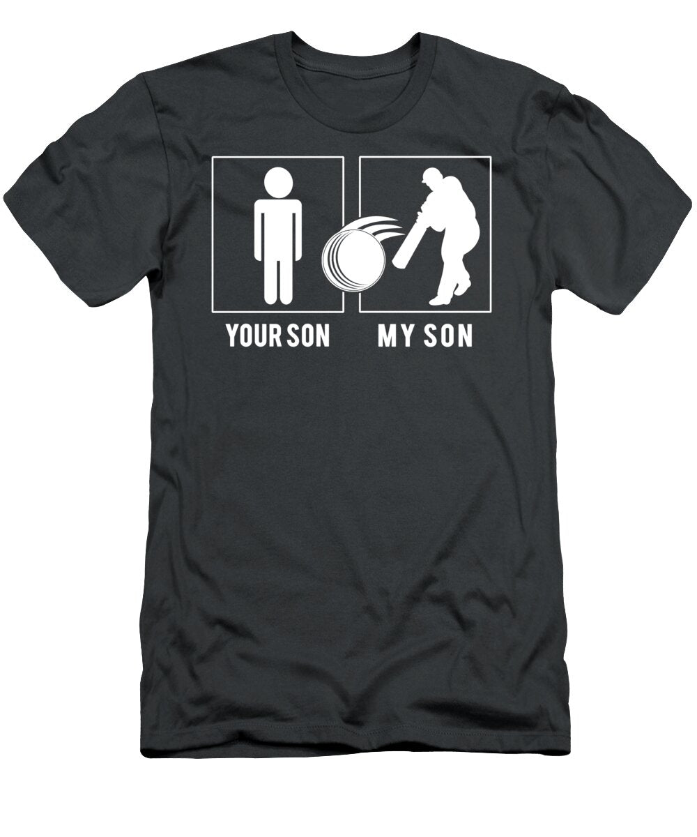 Cricket Player My Son Your Son Funny Gift for Sporty Parents Cricket Gift T-Shirt