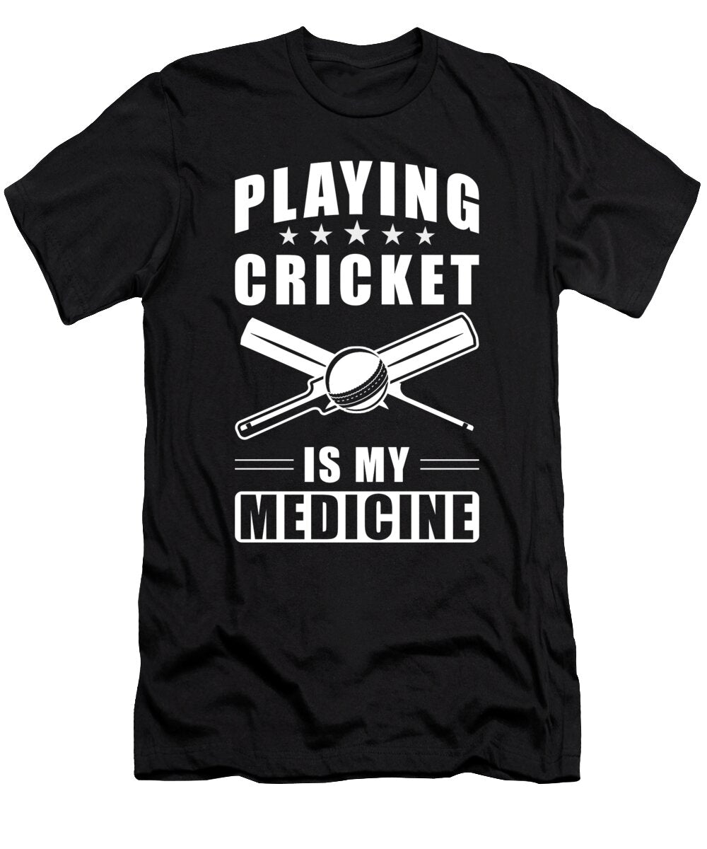 Cricket Playing Cricket Is My Medicine Manuel Schmucker T-Shirt