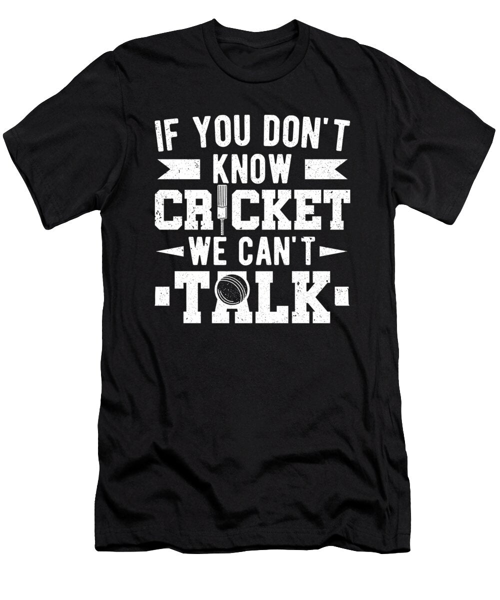 Cricket Season If You Dont Know Cricket Colorfulsnow T-Shirt