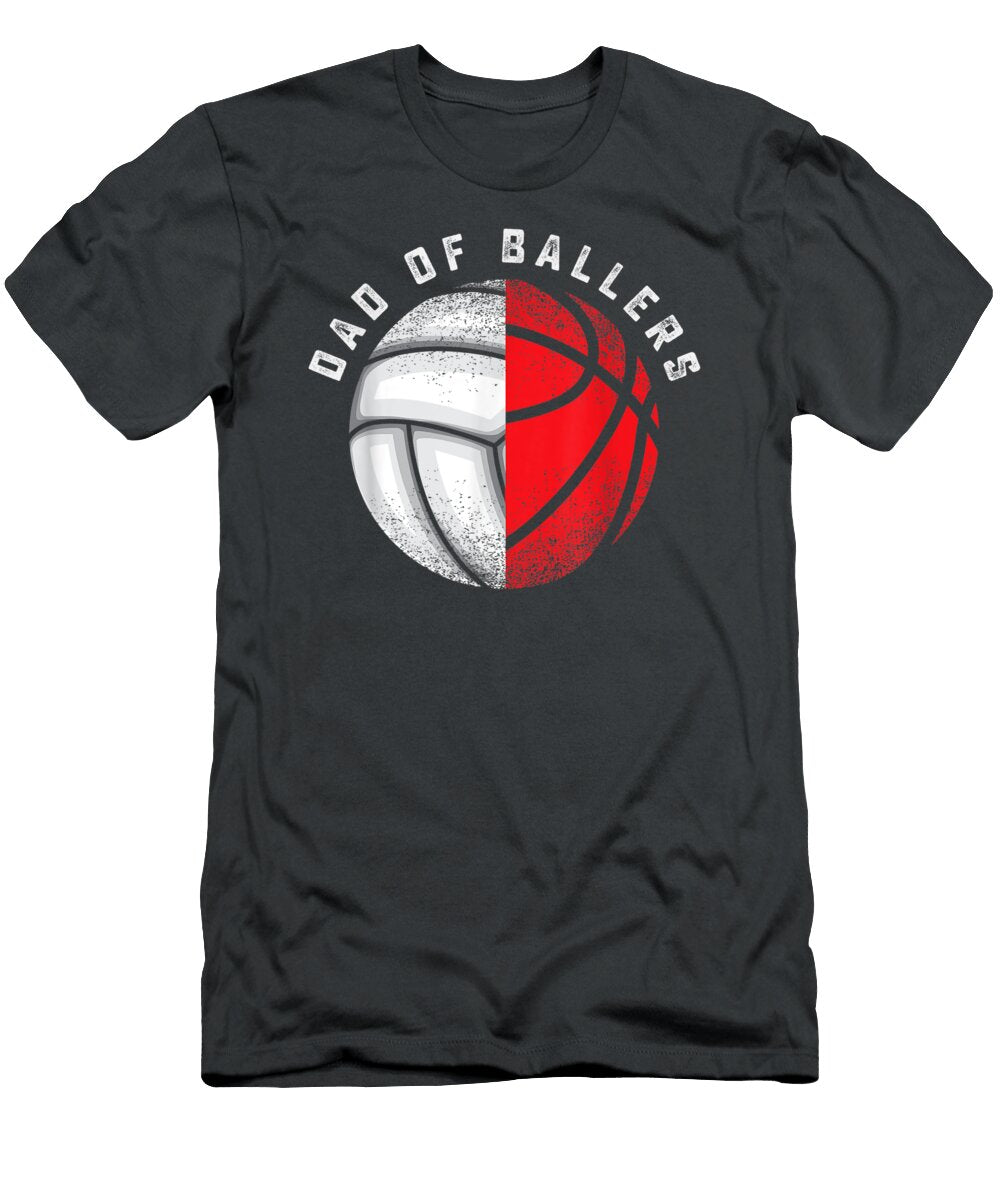 Dad Ballers Funny Volleyball Basketball Gift Son Daughter Do Tran Quang T-Shirt