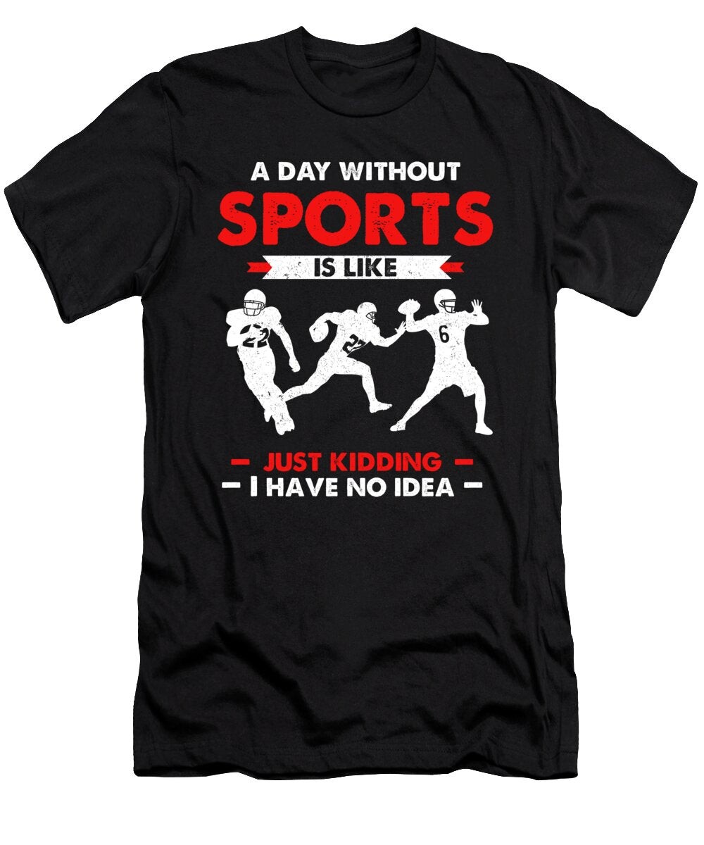 Day Without Rugby American Football Player Gift Thomas Larch T-Shirt