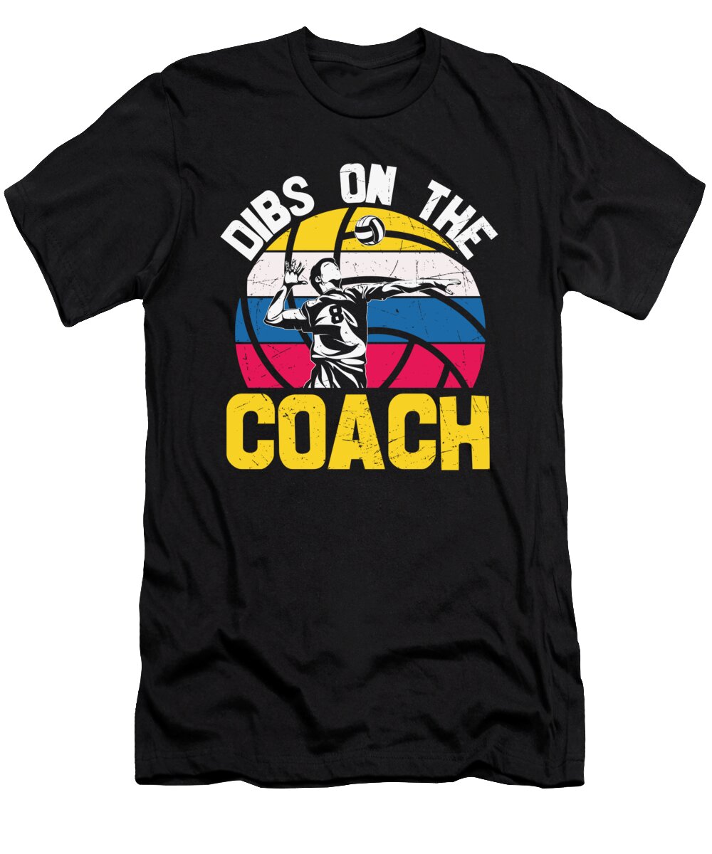 Dibs on the Coach Retro Style Volleyball Gifts Licensed Art T-Shirt