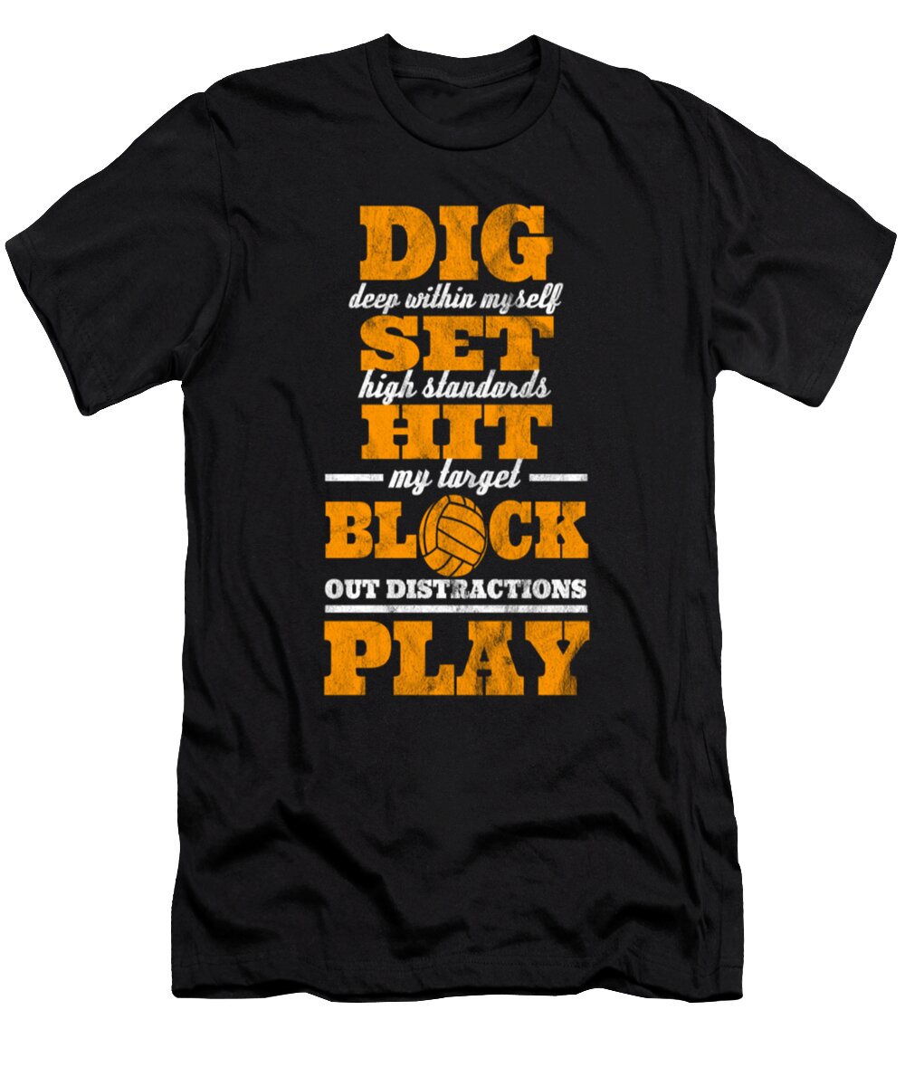 Dig Set Hit Block Play Volleyball Gift Tinh Tran Le Thanh T-Shirt
