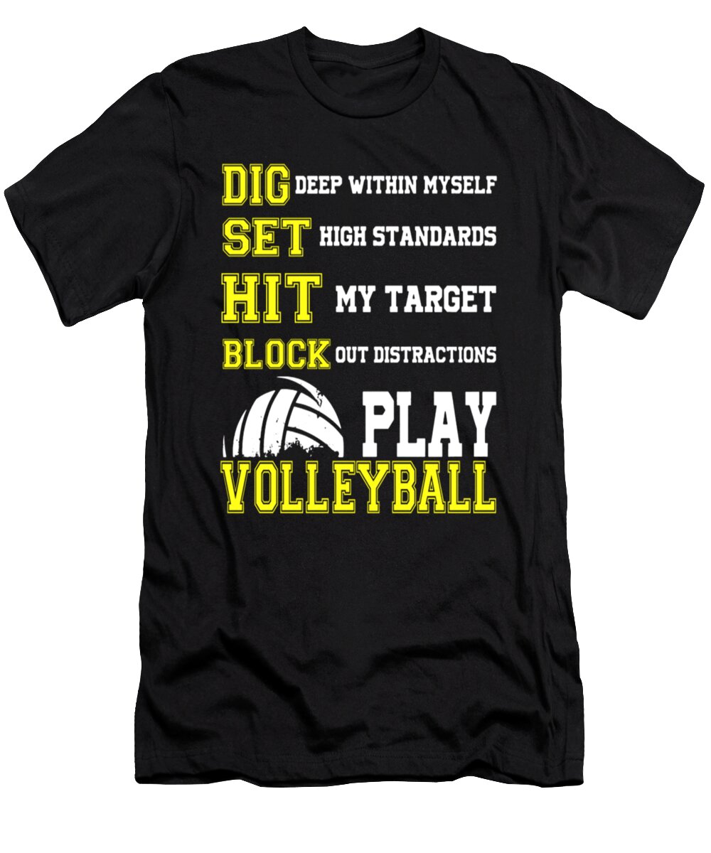 Dig Set Hit Block Play Volleyball Tinh Tran Le Thanh T-Shirt