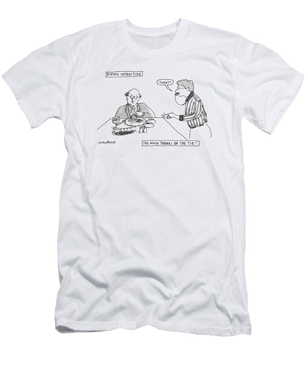 Dining Infraction Michael Crawfor T-Shirt
