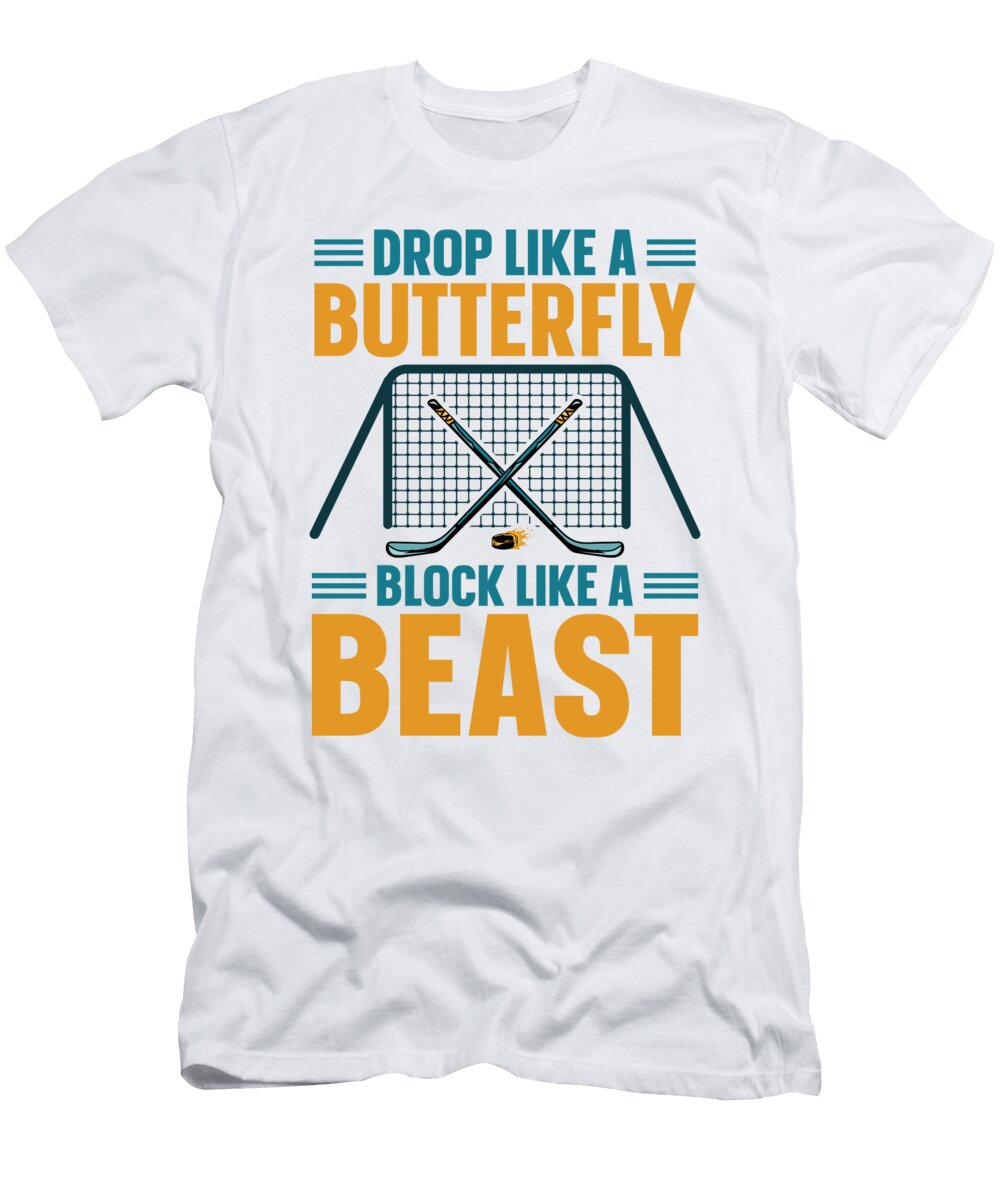 Drop Like a Butterfly Block Like a Beast Ice Hockey Toms Store T-Shirt