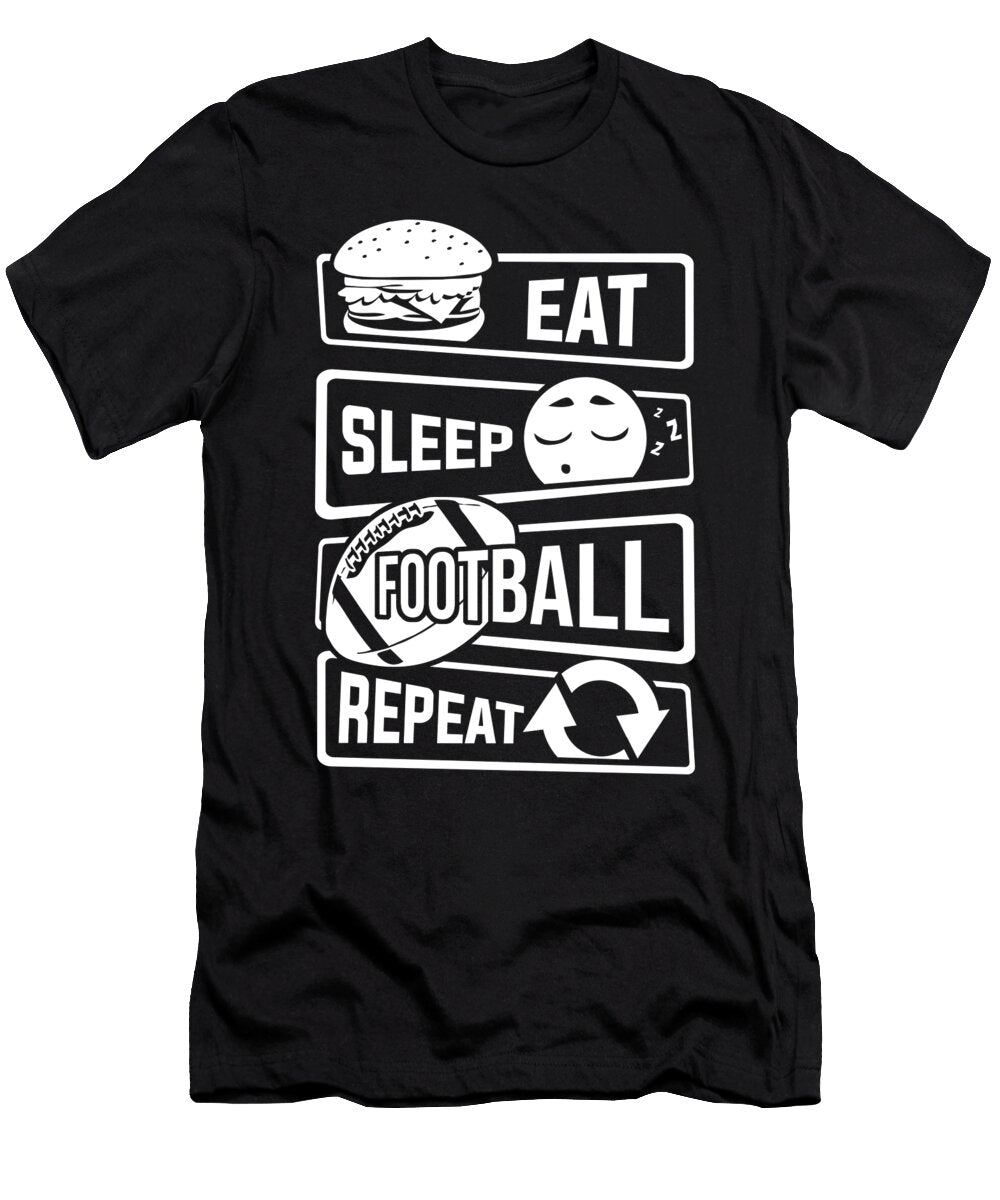 Eat Sleep Football Repeat Touchdown USA America Mister T-Shirt