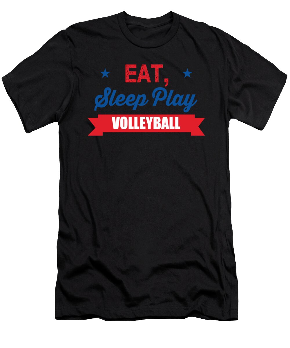 Eat Sleep Play Volleyball the Primal Matriarch Art T-Shirt