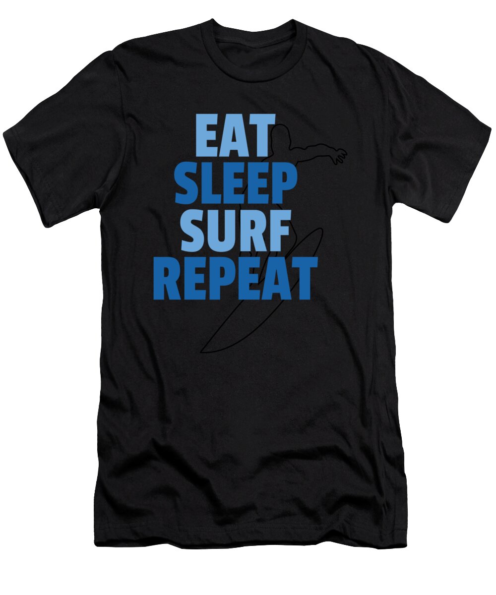 Eat Sleep Surf Repeat Surfing Gift Present Art Grabitees T-Shirt