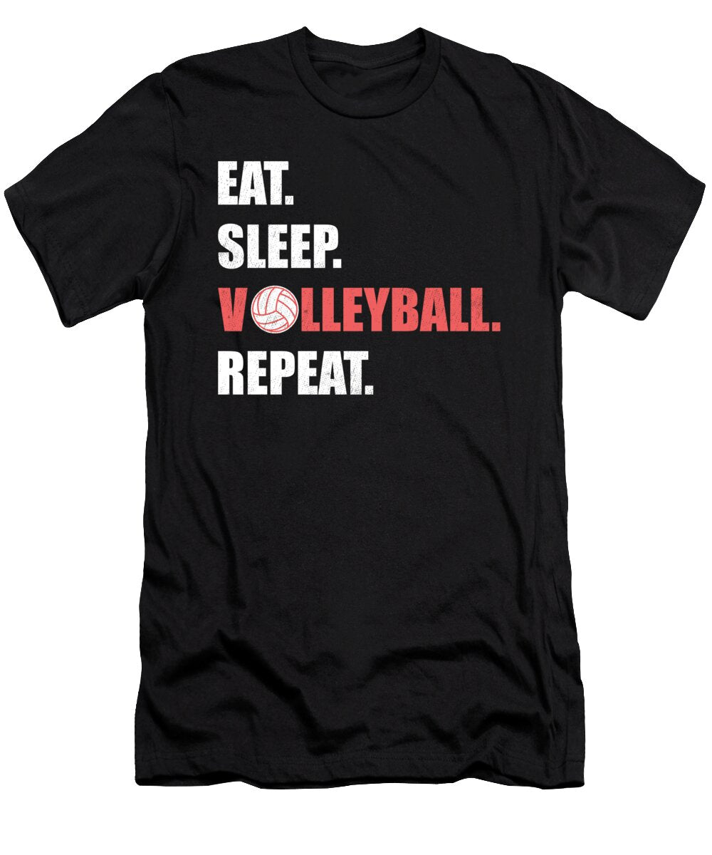 Eat Sleep Volleyball Repeat Gift with Sayings Noirty Designs T-Shirt