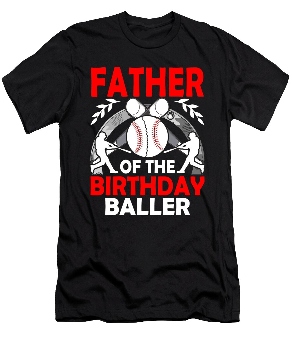 Father of the Birthday Baller Baseball Dhbubble T-Shirt