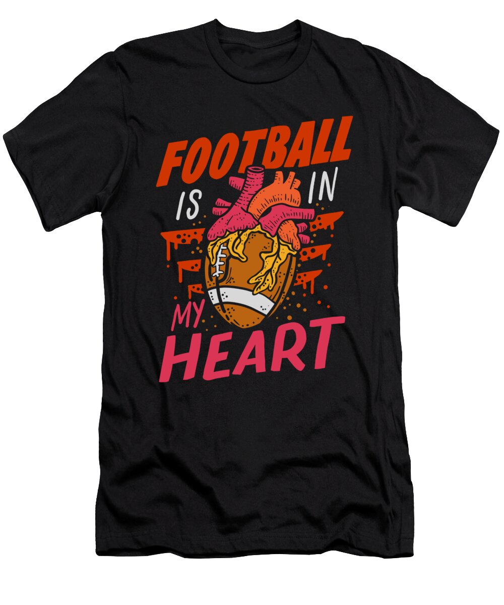 Football Is in My Heart Sports Game Athlete Gift Haselshirt T-Shirt