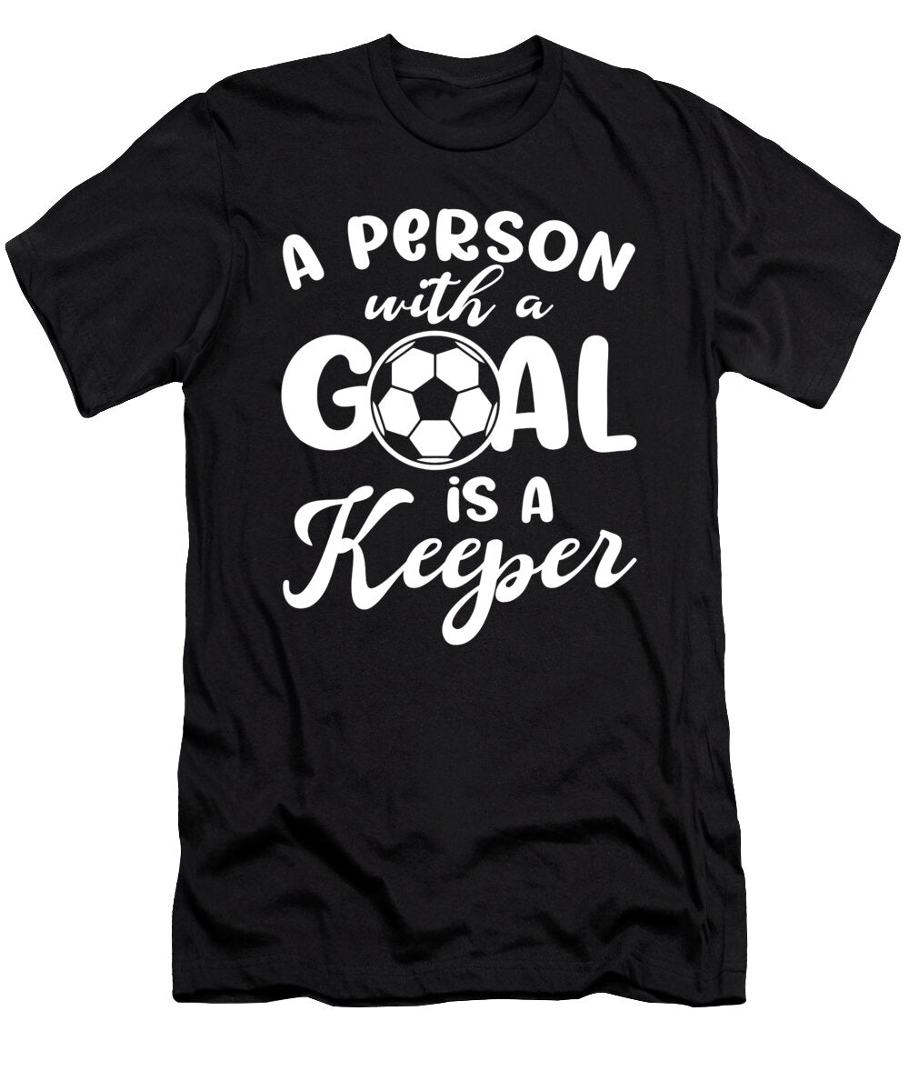 Football Life Goal Keeper Player Ball Sports Toms Store T-Shirt
