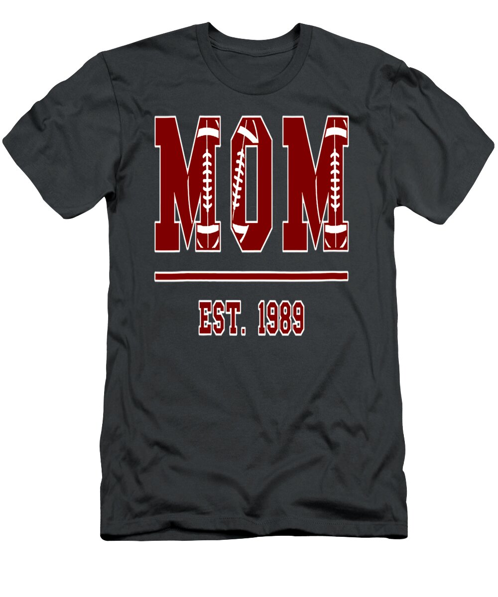 Football Mom Est 1989 Rugby Mother Mothers Day Birthday Anabia Sophia T-Shirt