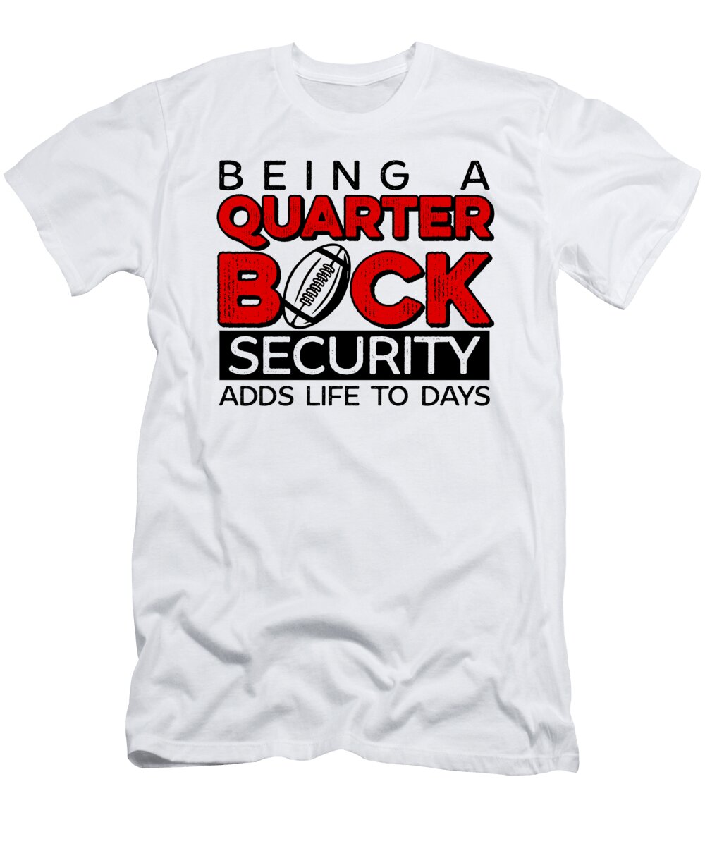 Football Quarterbacks Security Life Player Sports Toms Store T-Shirt