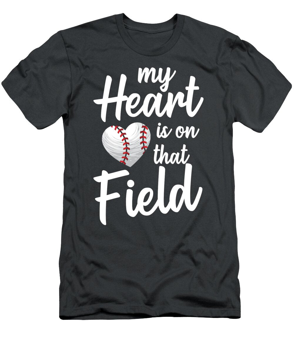 Funny Baseball Training Equipment My Heart Is on That Field Tom Schiesswald T-Shirt