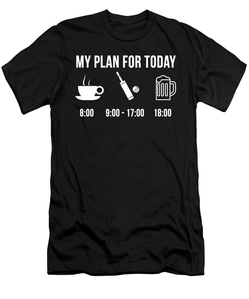 Funny Cricket Athlete Sports My Plan for Today Muc Designs T-Shirt