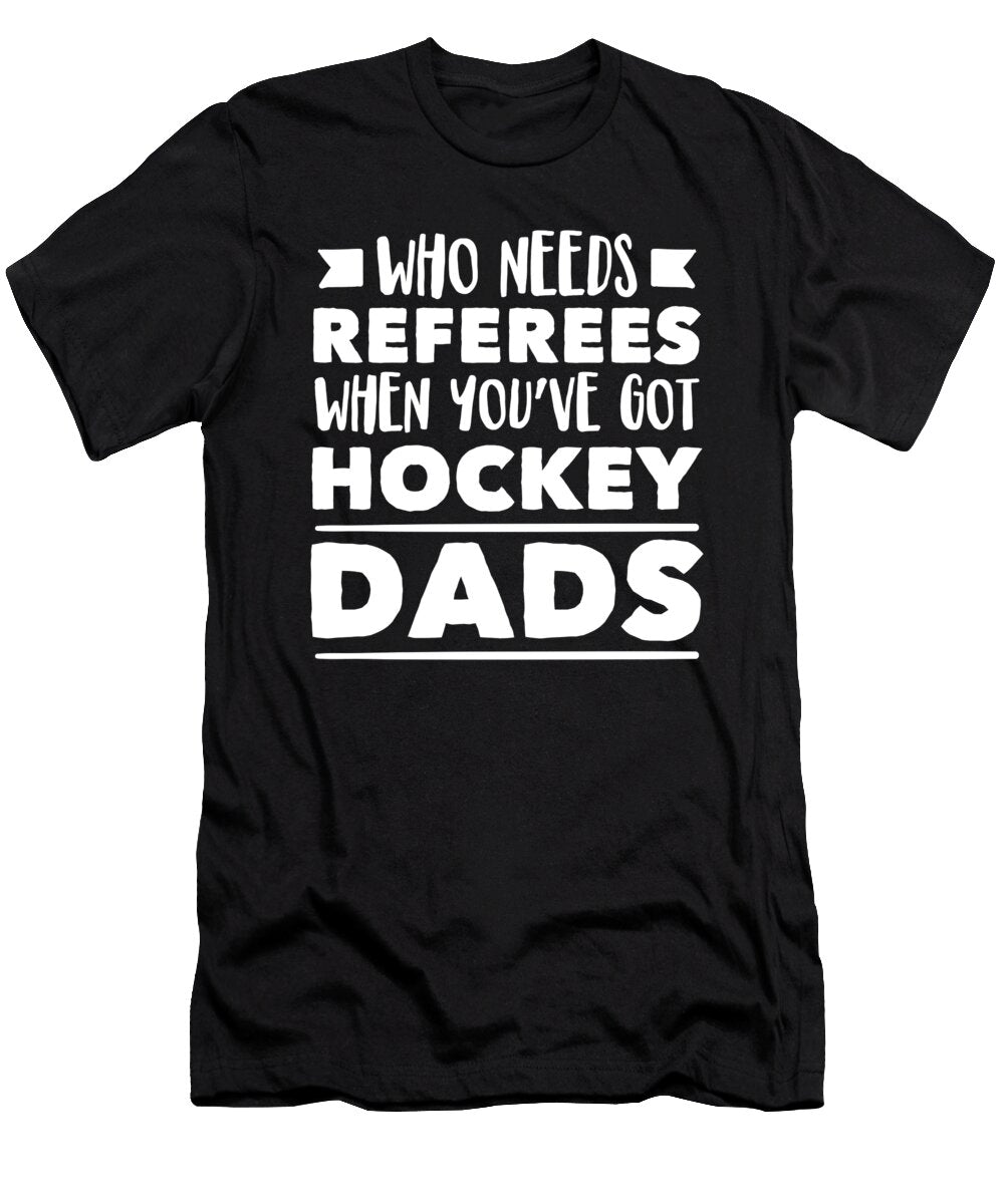 Funny Hockey Dad Parent Design Noirty Designs T-Shirt