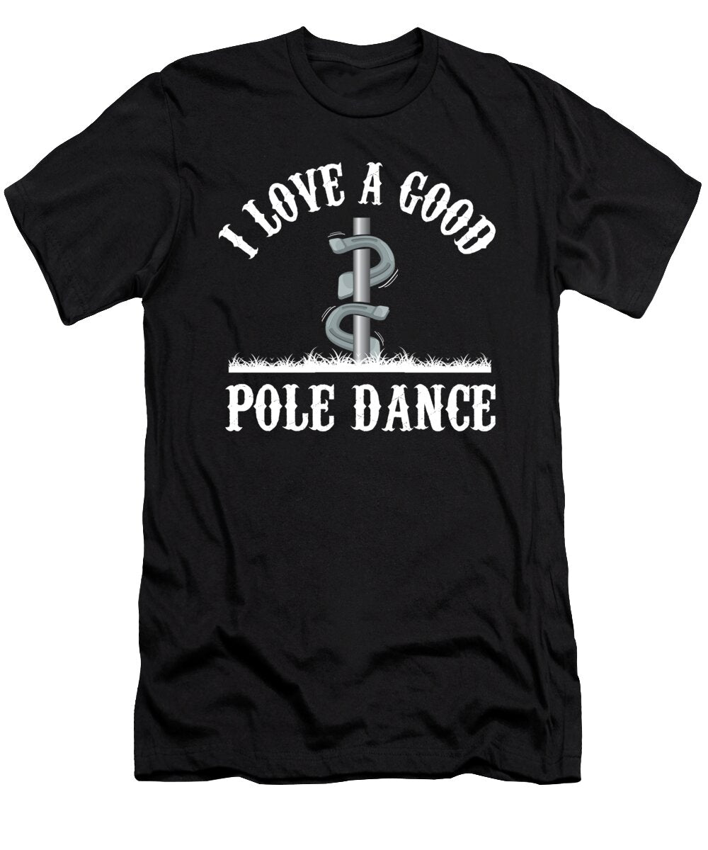 Funny Horseshoe Pitching Pole Dance Me T-Shirt