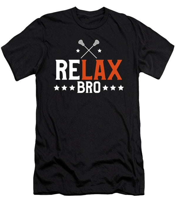 Funny Relax Bro Funny Lacrosse Pun Player Coach the Perfect Presents T-Shirt
