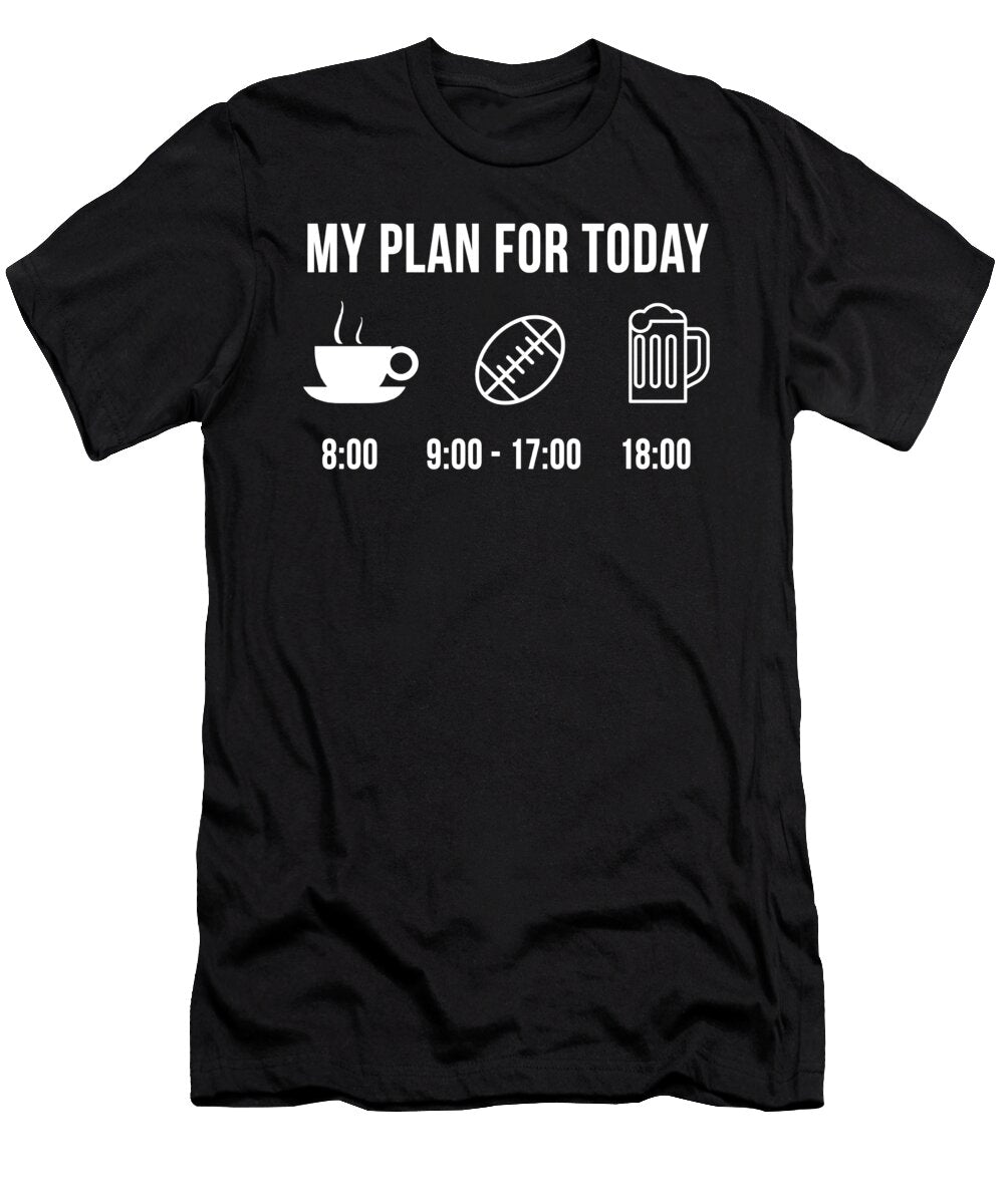Funny Rugby Athlete Sports My Plan for Today Muc Designs T-Shirt