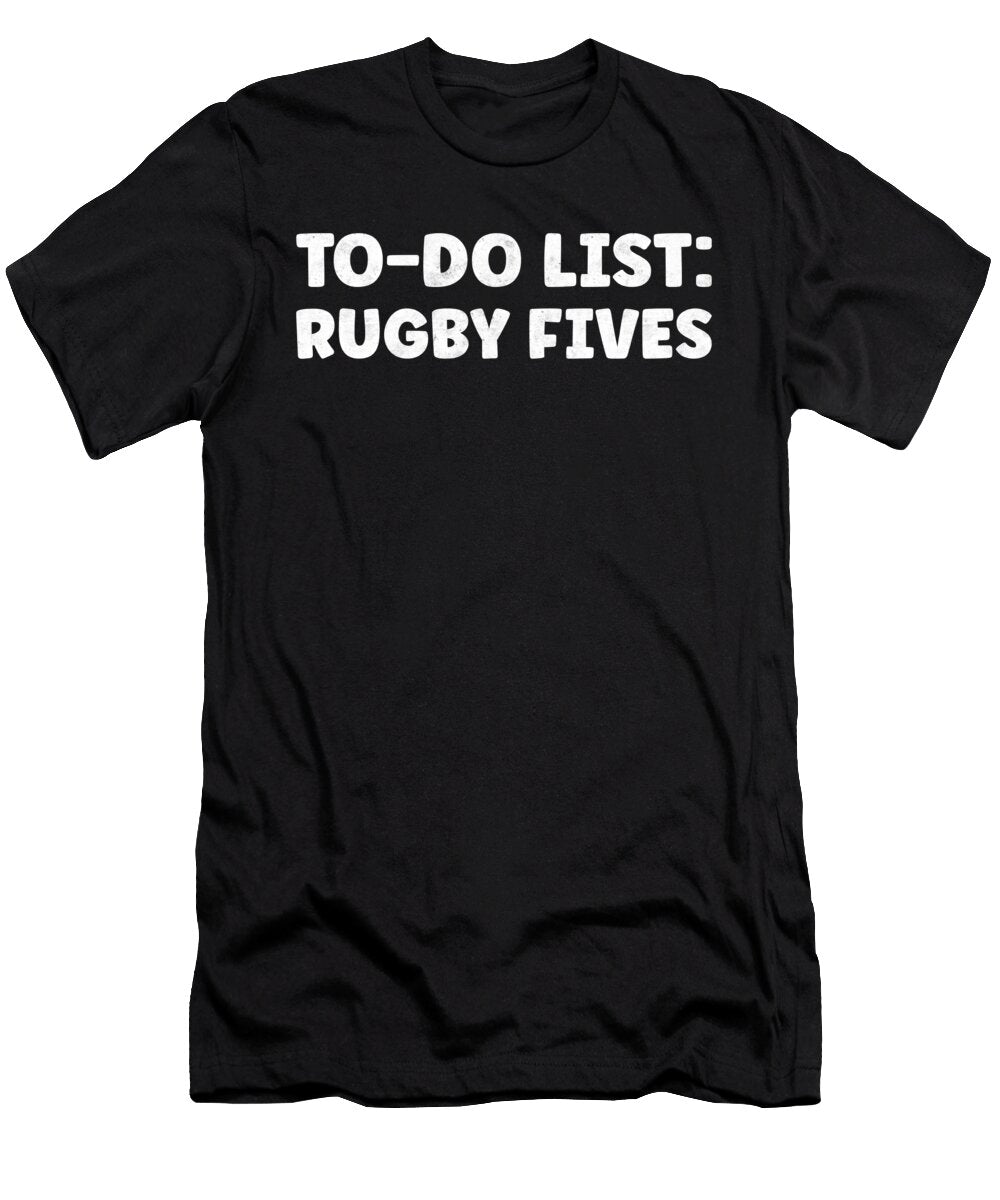 Funny Rugby Fives Lover Quotes Rugby Handball Game Tenshirt T-Shirt