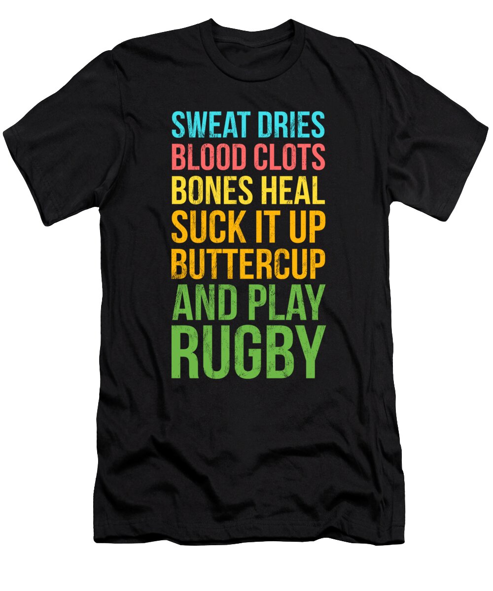 Funny Rugby Saying Rugy Motivation Quote Noirty Designs T-Shirt