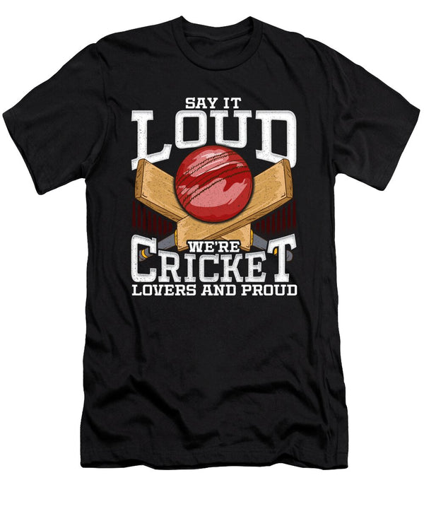 Funny Say It Loud Were Cricket Lovers and Proud the Perfect Presents T-Shirt