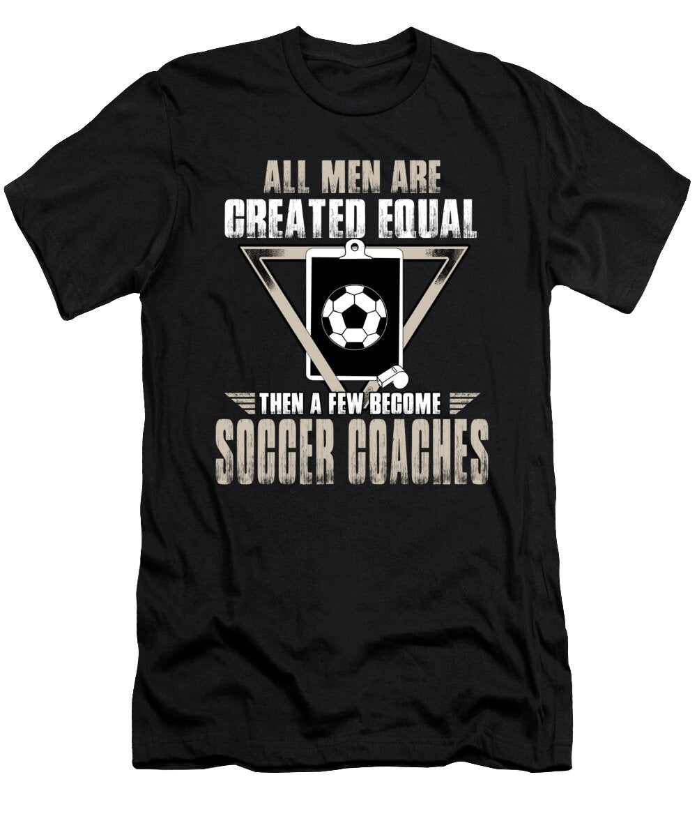 Funny Soccer Coach Team Soccer Player Gift Muc Designs T-Shirt