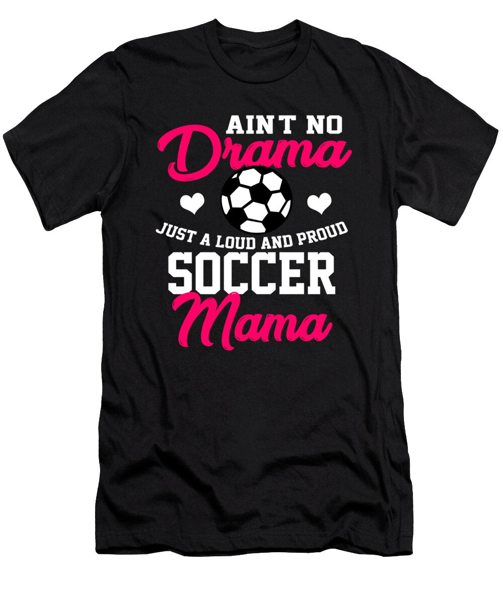 Funny Soccer Mom Parents of Soccer Player Gift Muc Designs T-Shirt