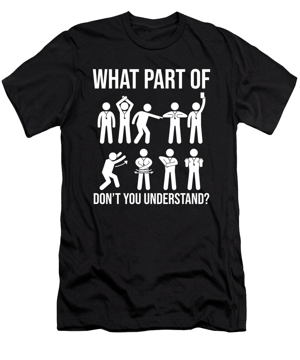 Funny Soccer Referee Hand Signals Me T-Shirt