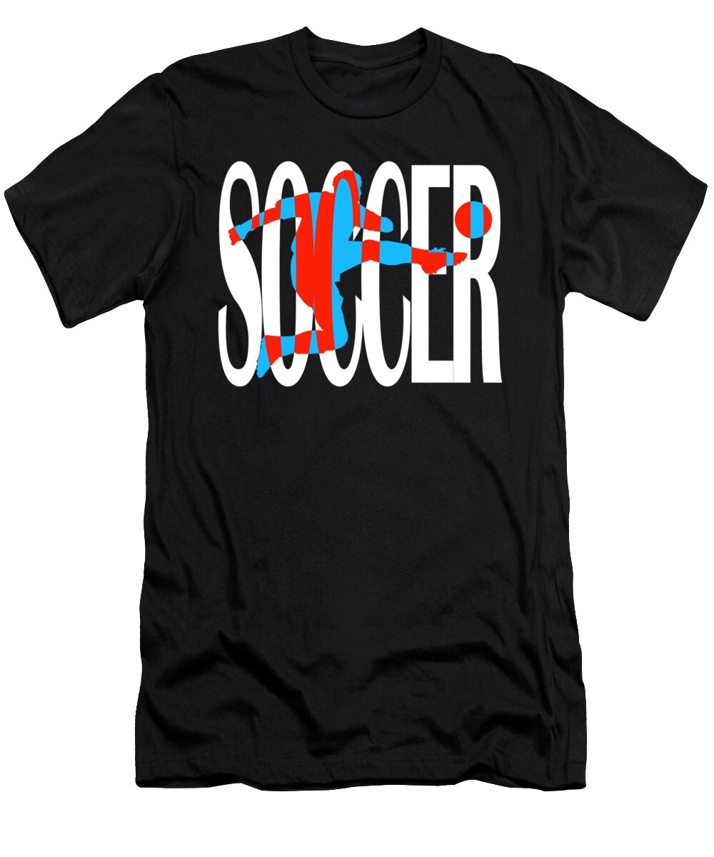 Funny Soccer Team Ball Sports Soccer Player Gift Muc Designs T-Shirt