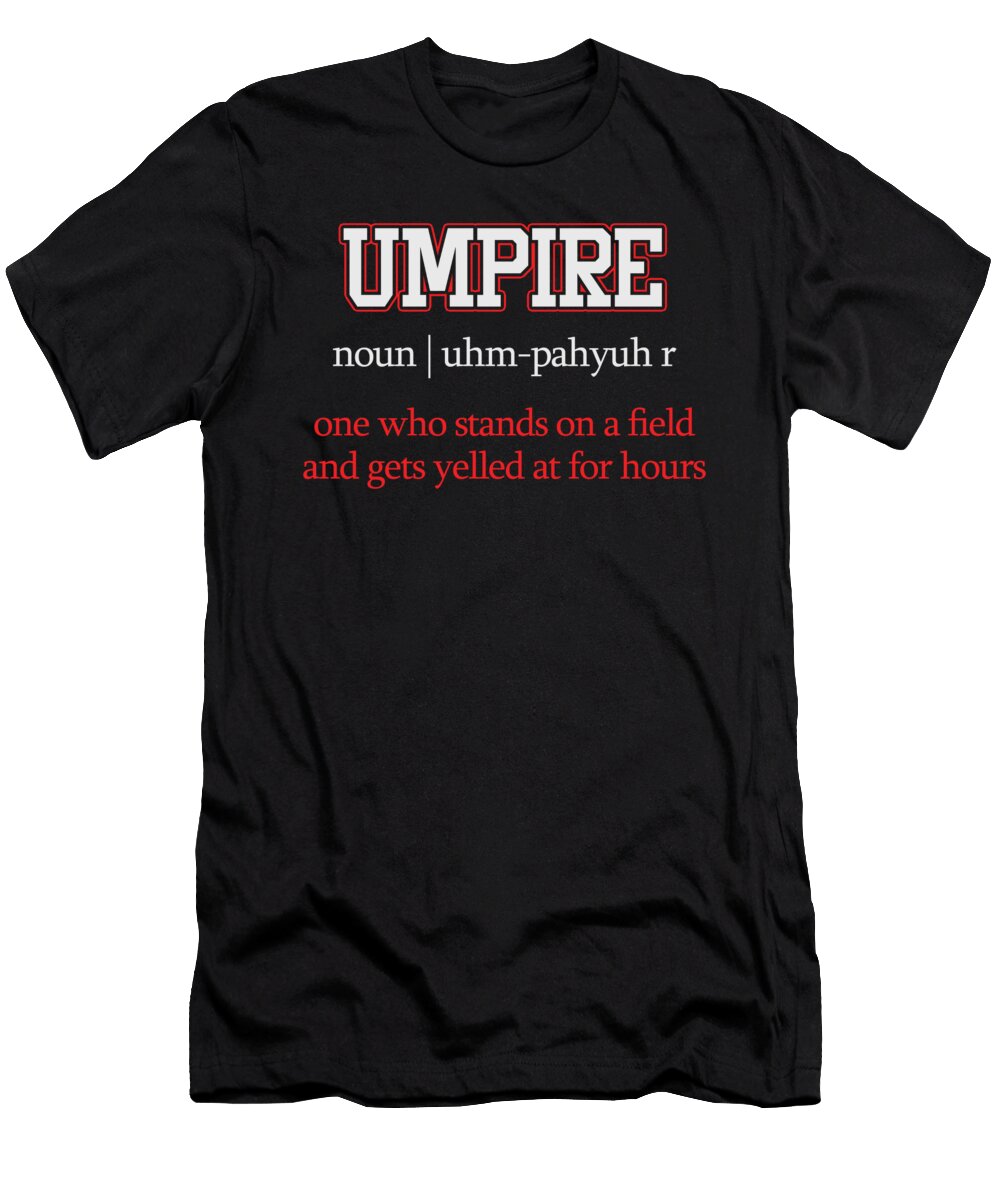 Funny Umpire Definition Sports Referee Linesman Referee Assistant Gift Thomas Larch T-Shirt