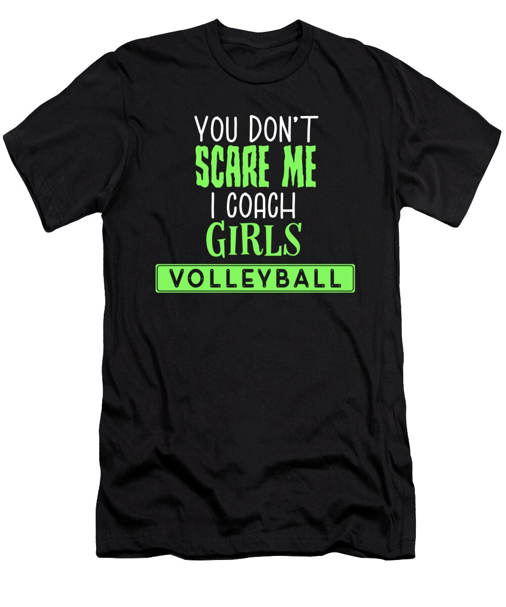 Funny Volleyball Coach I Coach Girls Volleyball Eq Designs T-Shirt