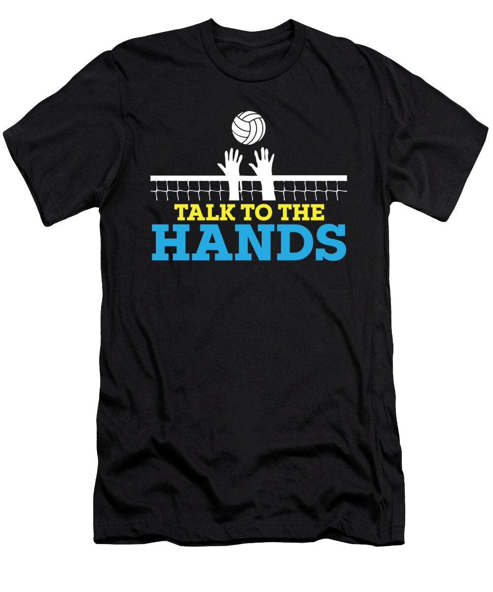 Funny Volleyball Player Talk to the Hands Beachball Coach Maximus Designs T-Shirt
