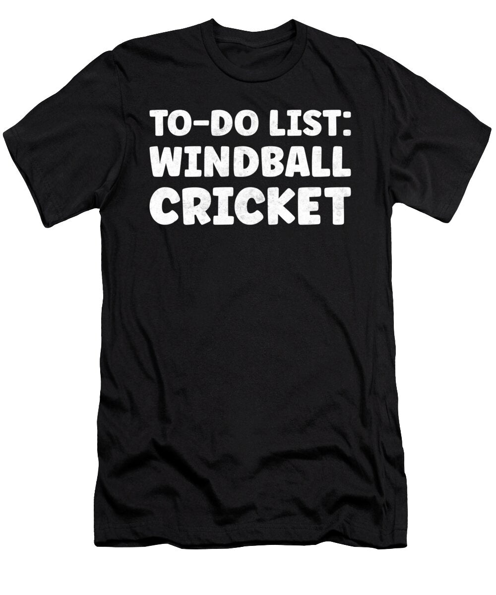 Funny Windball Cricket Lover Quotes Bat Ball Game Tenshirt T-Shirt