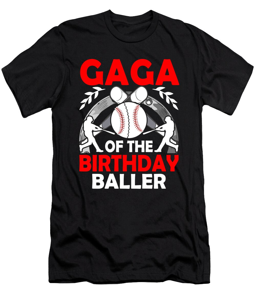 Gaga of the Birthday Baller Baseball Dhbubble T-Shirt