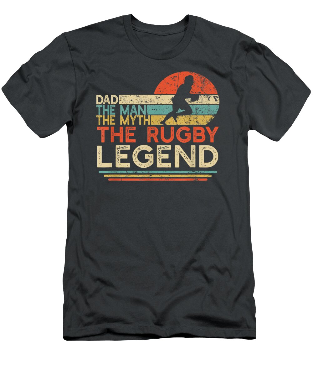 Ge Rugby Dad the Man the Myth the Legend Rox Tanvit T-Shirt