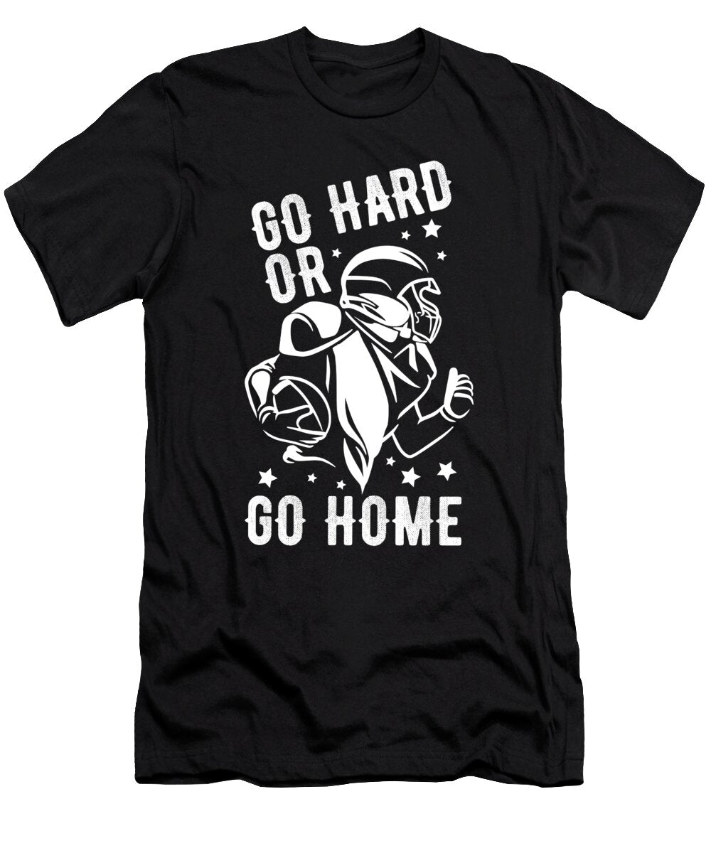 Go Hard or Go Home Football Steven Zimmer T-Shirt