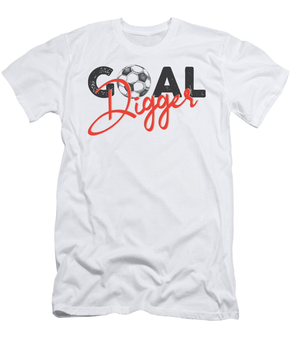 Goal Digger Goalkeeper Soccer Jan Deelmann T-Shirt