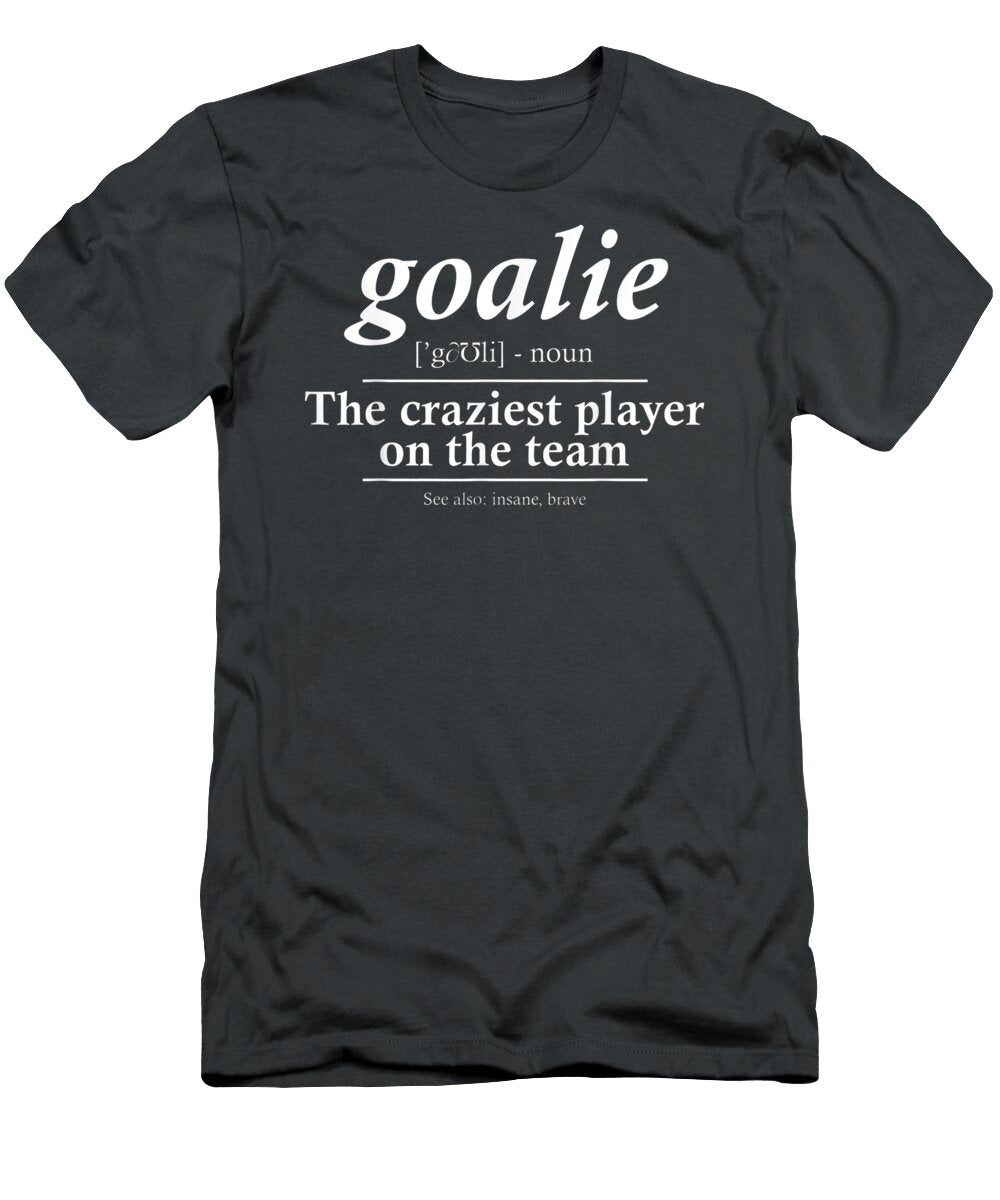 Goalie Gear Goalkeeper Definition Funny Soccer Hockey Felipe Ruby T-Shirt