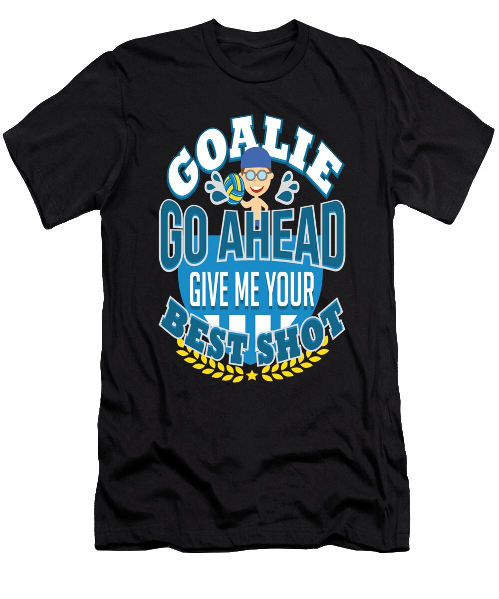 Goalie Go Ahead Give Me Your Best Shot Jacob Zelazny T-Shirt