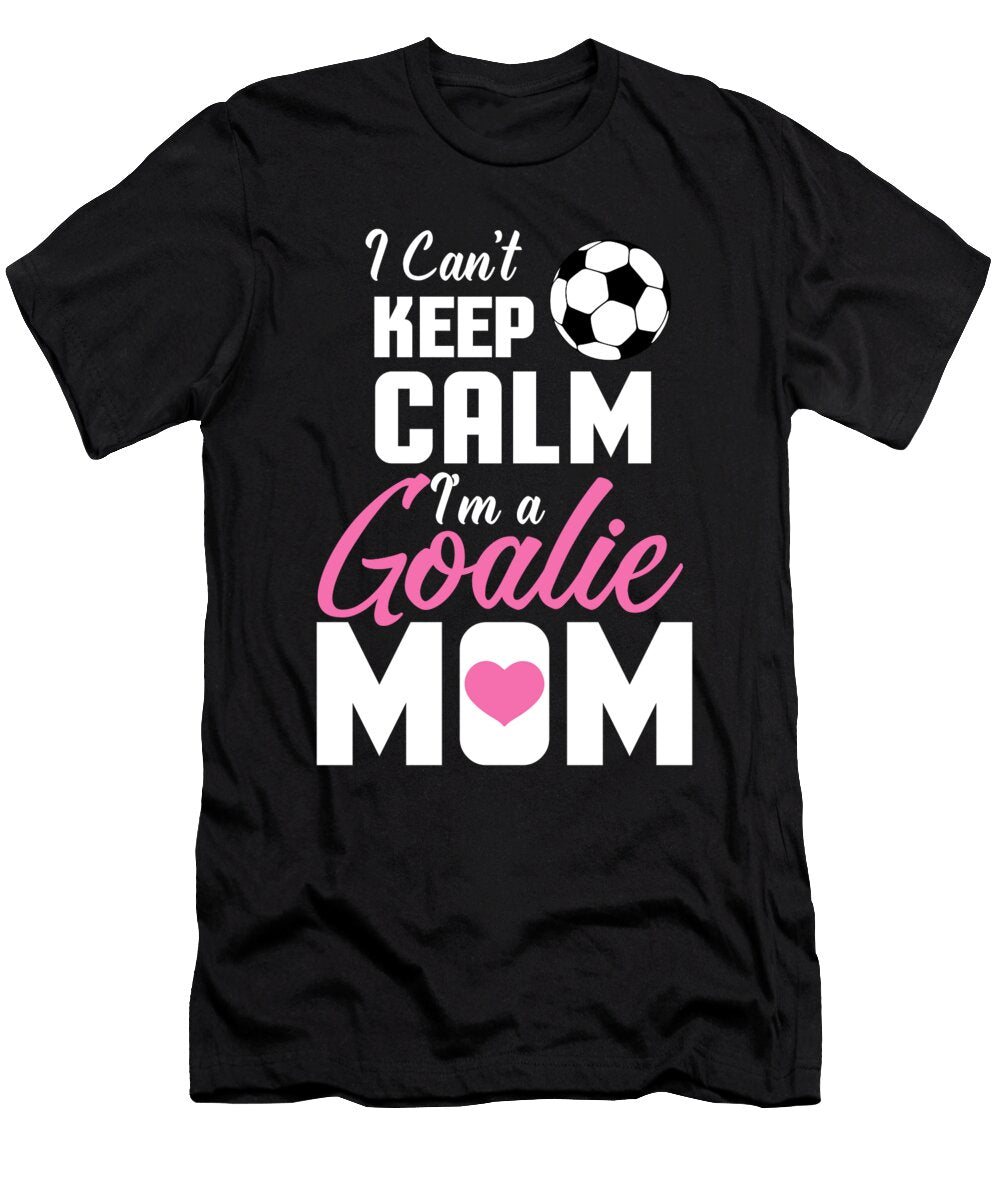 Goalie Mom Soccer Keeper Mom Soccer Goalie Mom Gift Jmg Designs T-Shirt