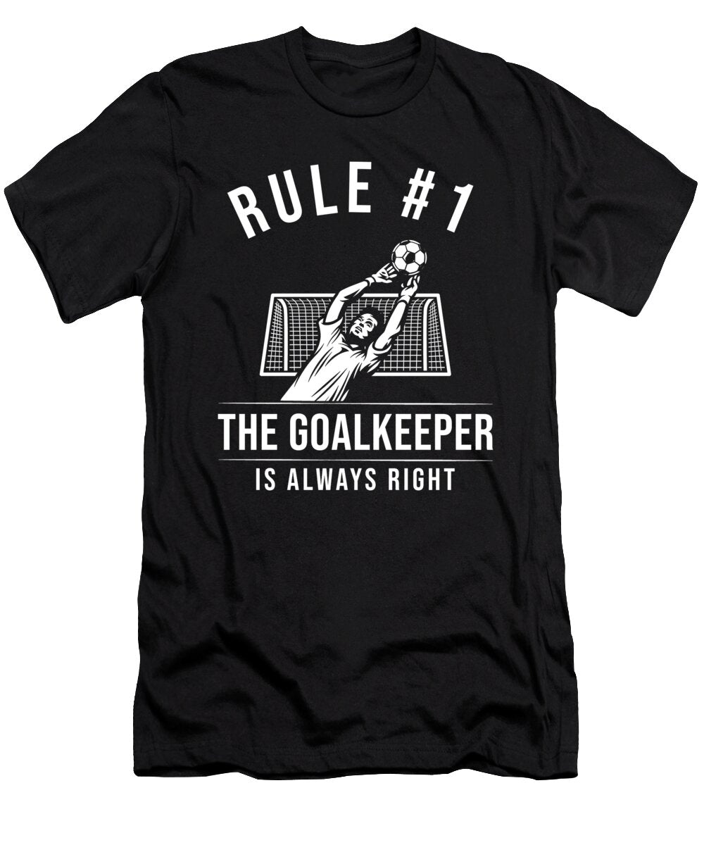 Goalkeeper Saying Gift Goalkeeper Football Manuel Schmucker T-Shirt